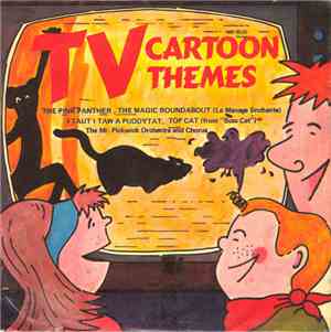 The Mr. Pickwick Orchestra And Chorus - TV Cartoon Themes