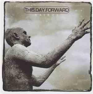 This Day Forward - Kairos