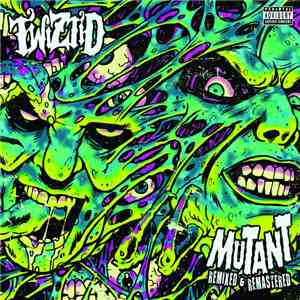 Twiztid - Mutant: Remixed & Remastered