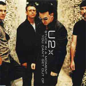 U2 - Stuck In A Moment You Can't Get Out Of
