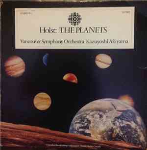 Vancouver Symphony Orchestra, Kazuyoshi Akiyama - Holst: The Planets
