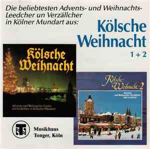 Various - Die Beliebtesten Advents- Und Weihnachts-Leedcher Un Verzällcher In Kölner Mundart Aus: Kölsche Weihnacht 1 + 2