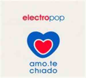 Various - Electropop - Amo-te Chiado