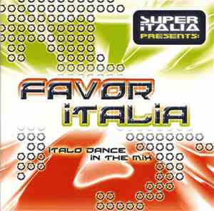 Various - Favor Italia (Italo Dance In The Mix)