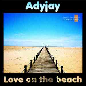 Adyjay - Love On The Beach