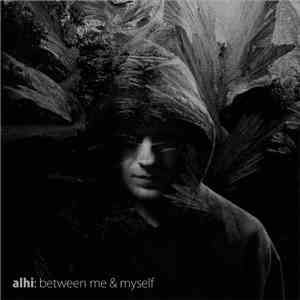 Alhi - Between Me & Myself