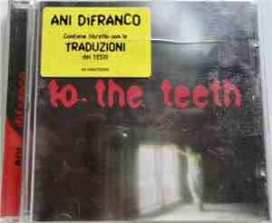 Ani DiFranco - To The Teeth