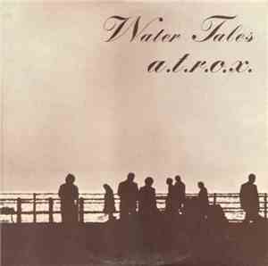 A.T.R.O.X. - Water Tales
