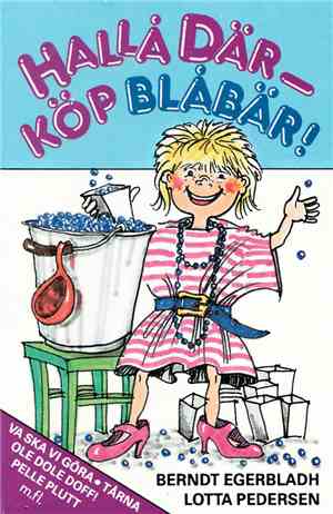 Berndt Egerbladh, Lotta Pedersen - Hallå Där - Köp Blåbär!