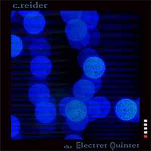 C. Reider - The Electret Quintet (Part 5)