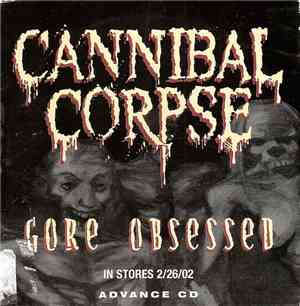 Cannibal Corpse - Gore Obsessed