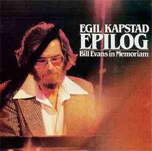 Egil Kapstad - Epilog Bill Evans In Memoriam