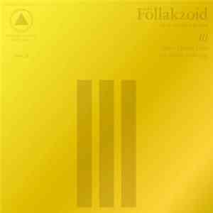 Föllakzoid - III