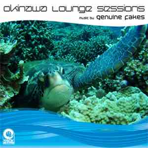 Genuine Fakes - Okinawa Lounge Sessions