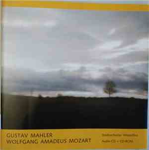 Gustav Mahler, Wolfgang Amadeus Mozart, Stadtorchester Winterthur - Gustav  ...