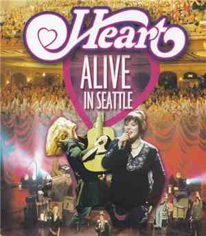 Heart - Alive In Seattle