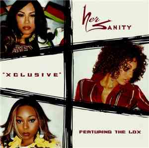 Her Sanity Featuring The Lox - Xclusive