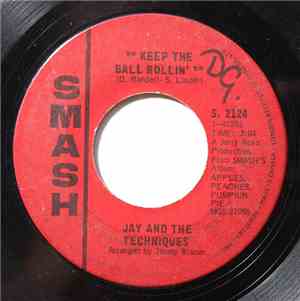 Jay And The Techniques - Keep The Ball Rollin' / Here We Go Again
