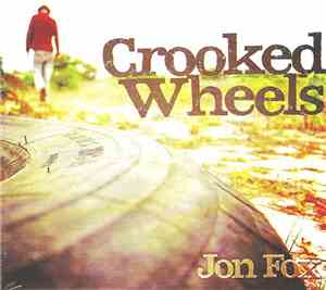 Jon Fox  - Crooked Wheels
