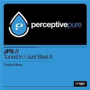 JPS  - Tuned In / Just Blast It