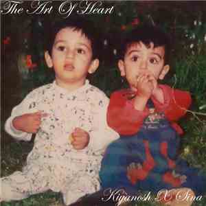 Kiyanosh x Sina  - The Art of Heart