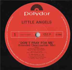 Little Angels - Don't Pray For Me