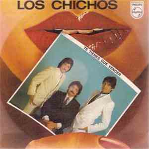 Los Chichos - Te Tienes Que Vender