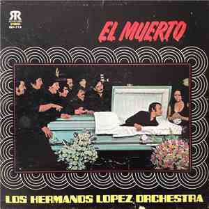 Los Hermanos Lopez Orchestra - El Muerto
