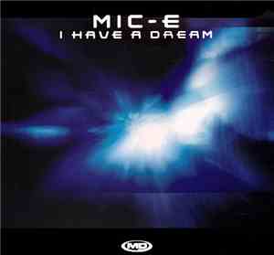 Mic-E - I Have A Dream