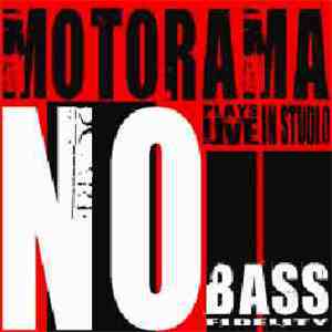 Motorama  - No Bass Fidelity