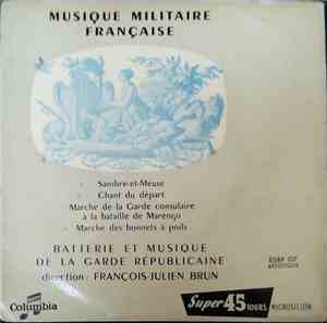 Musique De La Garde Républicaine - Musique Militaire Française