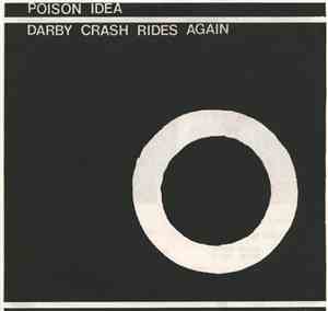 Poison Idea - Darby Crash Rides Again