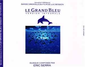 Éric Serra - Le Grand Bleu : Version Intégrale (Bande Originale Du Film)
