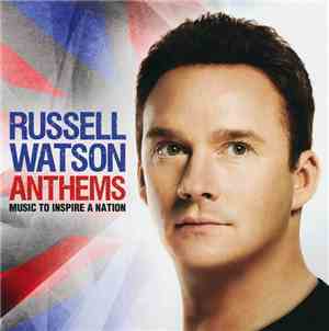 Russell Watson - Anthems - Music To Inspire A Nation