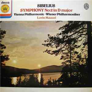 Sibelius, Lorin Maazel, Vienna Philharmonic - Symphony No. 2