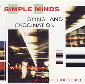 Simple Minds - Sons And Fascination / Sister Feelings Call