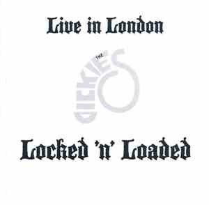 The Dickies - Live In London - Locked 'N' Loaded