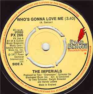 The Imperials - Who's Gonna Love Me