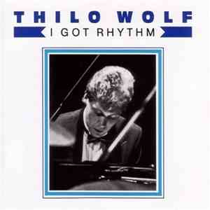 Thilo Wolf - I Got Rhythm