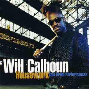 Will Calhoun - Housework - Solo Drum Performances