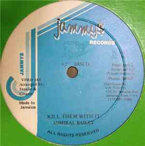 Admiral Bailey - Kill Them With It