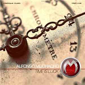 Alfonso Muchacho - Time Is Luck