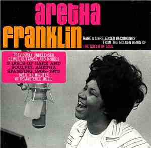 Aretha Franklin - Rare & Unreleased Recordings From The Golden Reign Of The ...