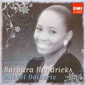 Barbara Hendricks, Michel Dalberto, Fauré, Gounod, Bizet, Chabrier, Duparc, ...