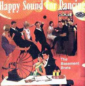 Basement Brats, The - Happy Sound For Dancing