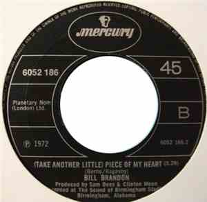 Bill Brandon - I Am Free Of Your Love / (Take Another Little) Piece Of My H ...