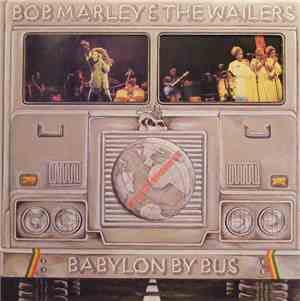 Bob Marley & The Wailers - Babylon By Bus
