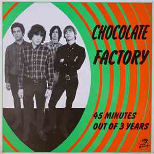 Chocolate Factory  - 45 Minutes Out Of 3 Years