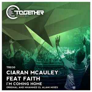 Ciaran McAuley Feat Faith  - I'm Coming Home