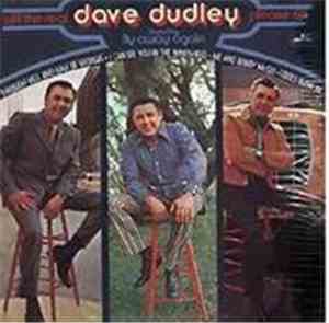 Dave Dudley - Will The Real Dave Dudley Please Sing